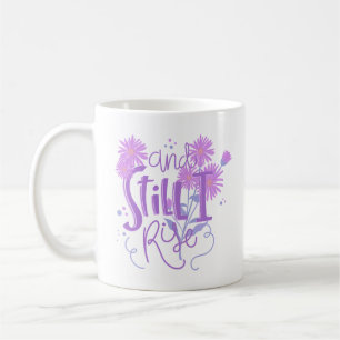 and still i rise coffee mug