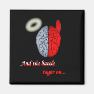 And the Battle Rages On (Good vs Evil) Magnet