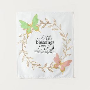 And the blessings of the Lord rested upon us Tapestry