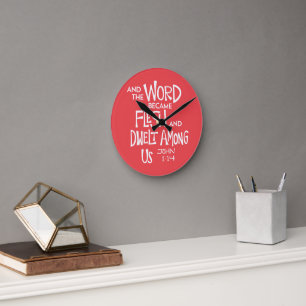 And the Word became Flesh Round Clock