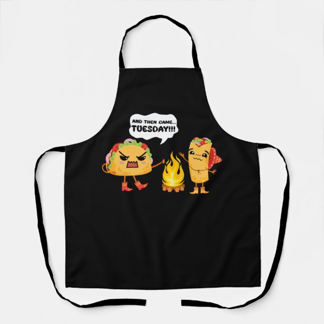 And Then Came Tuesday Taco Text Humour Happy Campi Apron (Front)