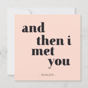 And then i met you - personalisierbar jubiläum