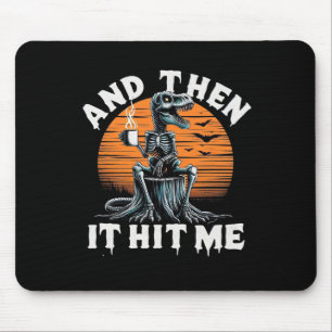 And Then It Hit Me Vintage Halloween Skeleton Dino Mouse Mat