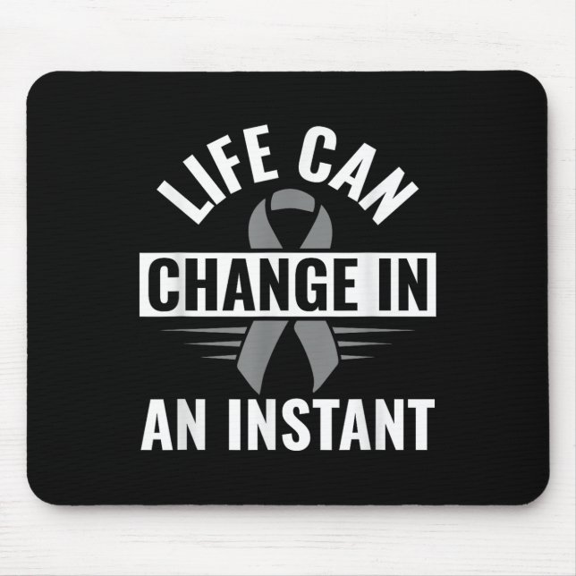 And Then One Day Everything Changed Brain Cancer A Mouse Mat (Front)