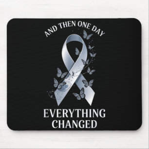 and Then One Day Everything Changed Brain Tumour Mouse Mat