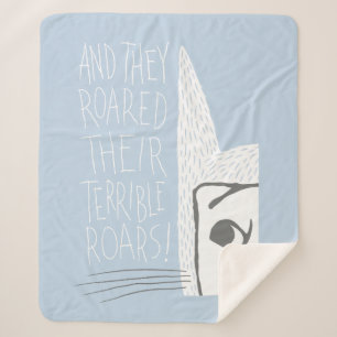 And they Roared Their Terrible Roars! Sherpa Blanket