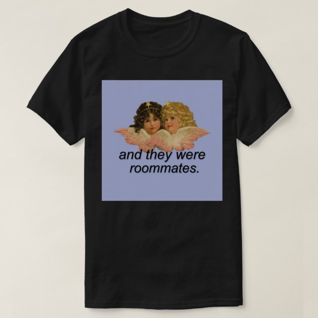 And They Were Roommates Meme with Angels Acrylic B T-Shirt (Design Front)