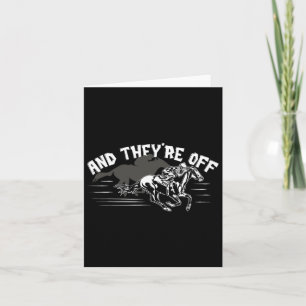 And Theyre Off - Funny Horse Betting Gambler Gift Card