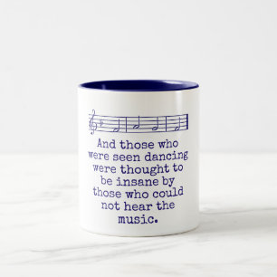 And Those Who Were Seen Dancing - Music Quote Two-Tone Coffee Mug
