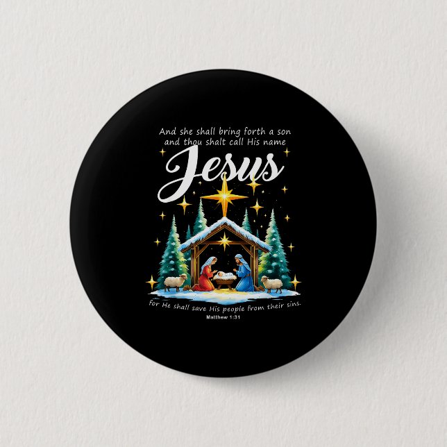 And Thou Shalt Call His Name Jesus Nativity Christ 6 Cm Round Badge (Front)