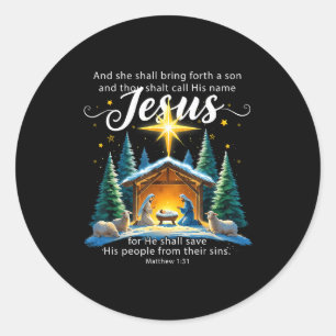 And Thou Shalt Call His Name Jesus Nativity Christ Classic Round Sticker