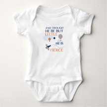 And Though He Be But Little He Is Fierce Bodysuit