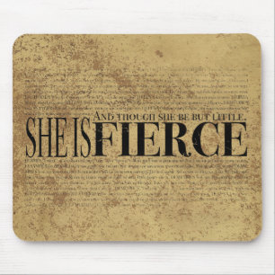 And though she be but little, she is fierce. mouse mat