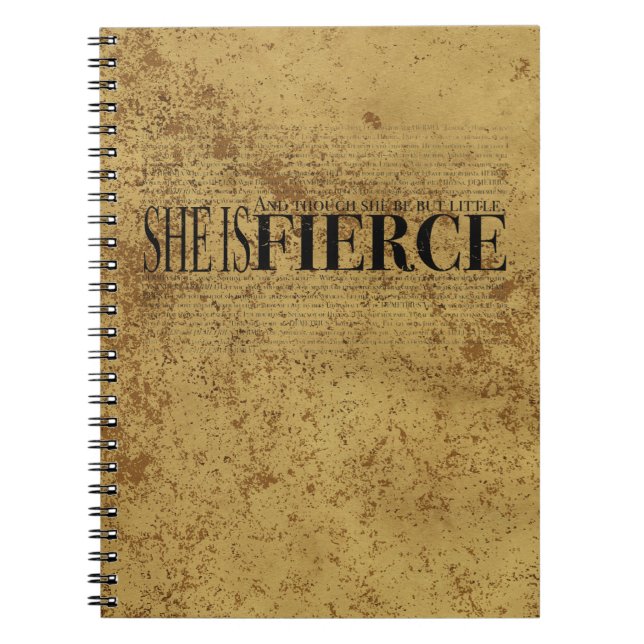 And though she be but little, she is fierce. notebook (Front)