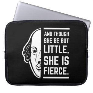 And Though She Be But Little She Is Fierce Quote Laptop Sleeve