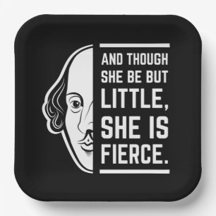 And Though She Be But Little She Is Fierce Quote Paper Plate