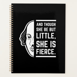 And Though She Be But Little She Is Fierce Quote Planner