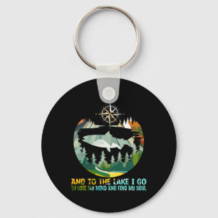 And To The Lake I Go To Lose My Mind Camping Fish Key Ring