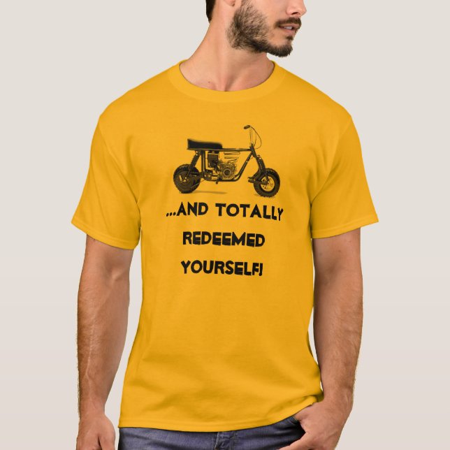And totally redeemed yourself! Men's Tee (Front)