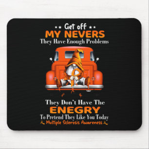 And Truck Get Off My Nerves Energy To Pretend Mouse Mat