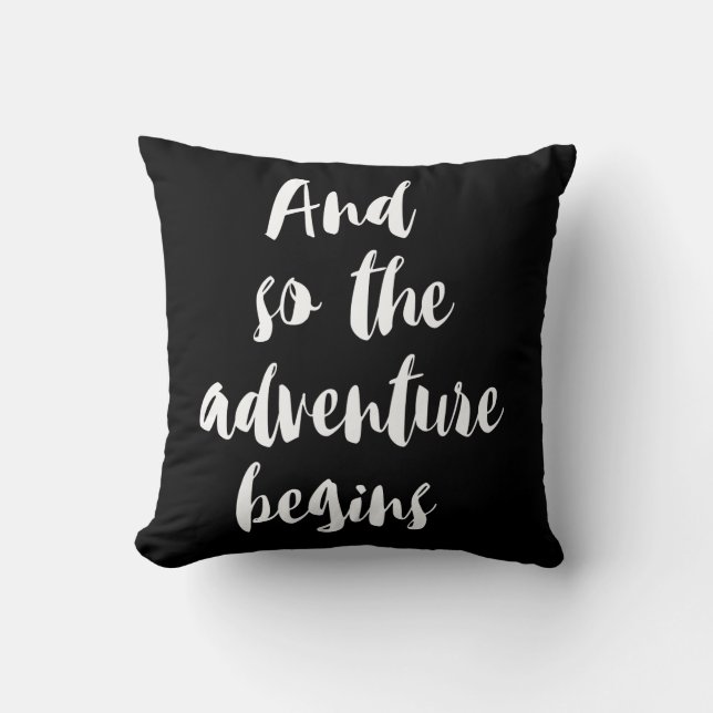 “And under the adventure begins " Cushion (Front)