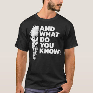 And What Do You Know Socrates Quote Ancient Greek T-Shirt