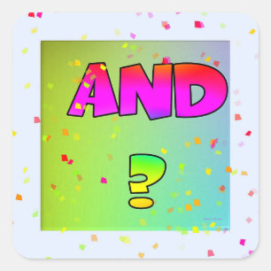 And?  Word Art  Square Sticker