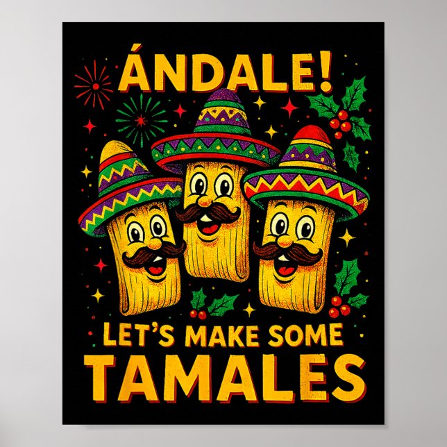 Ándale Let’s Make Some Tamales Mexican Christmas T Poster (Front)