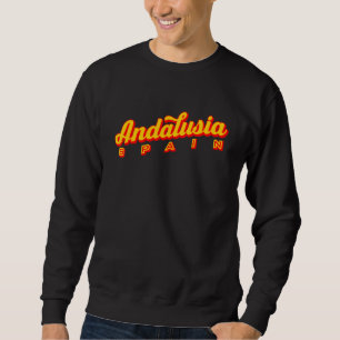 Andalusia Spain Sweatshirt