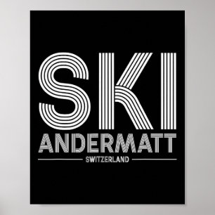 Andermatt Ski Resort Swiss Alps Skiing Switzerland Poster