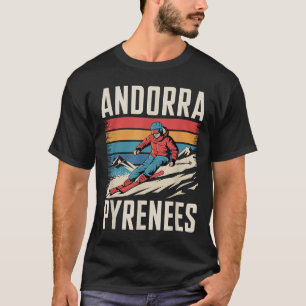 Andorra Pyrenees Ski Resort, Fun Alpine Skiing T-Shirt