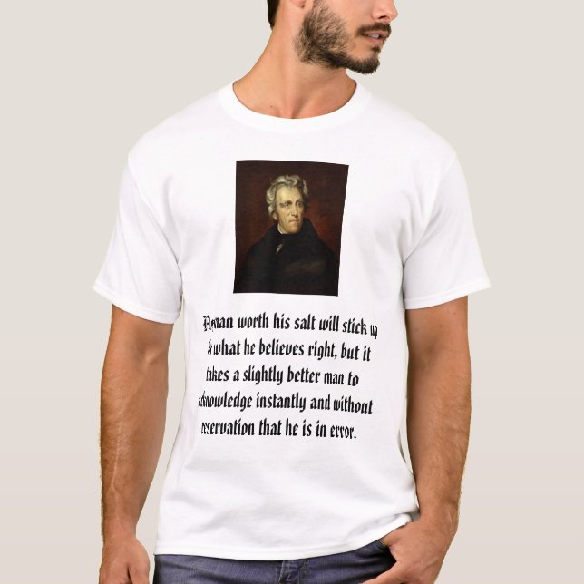Andrew Jackson attributed to Thomas Sully, Any ... T-Shirt (Front)