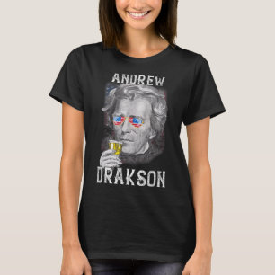 Andrew Jackson Drakson 4th of July Drinking Beer U T-Shirt