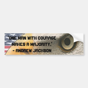 ANDREW JACKSON QUOTE COURAGE  W/ EYE OF THE EAGLE BUMPER STICKER