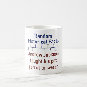 Andrew Jackson Taught His Parrot To Swear  - Histo Coffee Mug