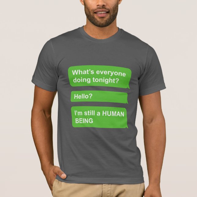 Android green bubbles are still human beings T-Shirt (Front)