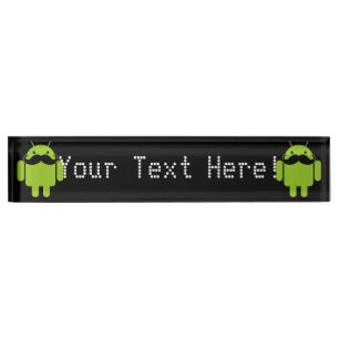 Android Robot Moustache on Black Nameplate