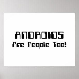 ANDROIDS Are People Too! Poster