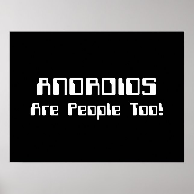 ANDROIDS Are People Too! Poster (Front)