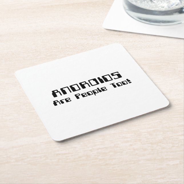 ANDROIDS Are People Too! Square Paper Coaster (Angled)