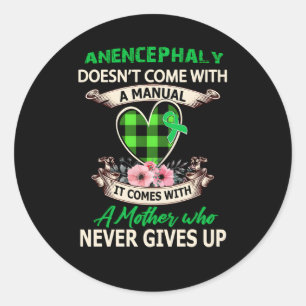 Anencephaly Doesn'T Come With A Ual Classic Round Sticker