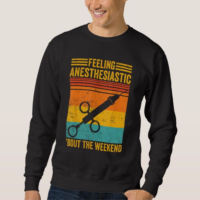 Anesthesiologist Anesthesiology Anesthesiastic Bou Sweatshirt (Front)