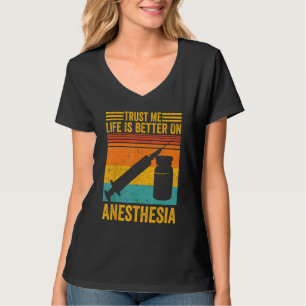Anesthesiologist Anesthesiology On Anesthesia T-Shirt