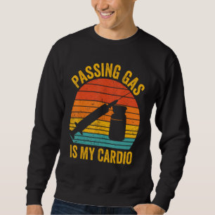 Anesthesiologist Anesthesiology Passing Gas Is My Sweatshirt