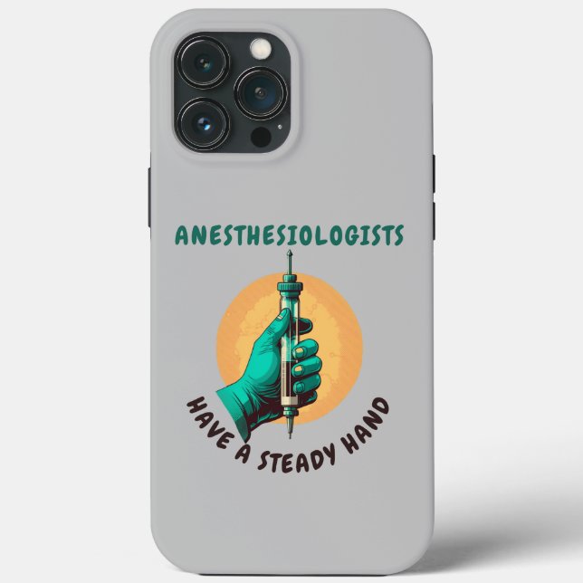 Anesthesiologists have a steady hand, Anaesthesia Case-Mate iPhone Case (Back)
