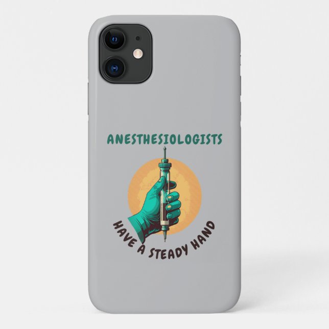 Anesthesiologists have a steady hand, Anaesthesia Case-Mate iPhone Case (Back)