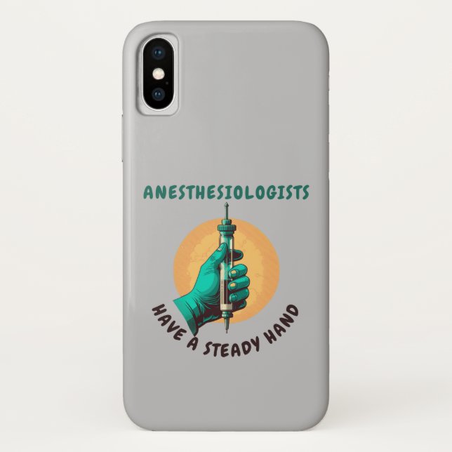 Anesthesiologists have a steady hand, Anaesthesia Case-Mate iPhone Case (Back)