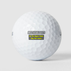 Anesthesiologists ... Smarter Golf Balls
