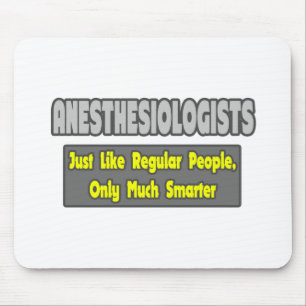 Anesthesiologists ... Smarter Mouse Mat