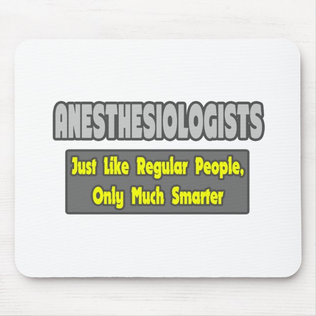 Anesthesiologists ... Smarter Mouse Mat (Front)